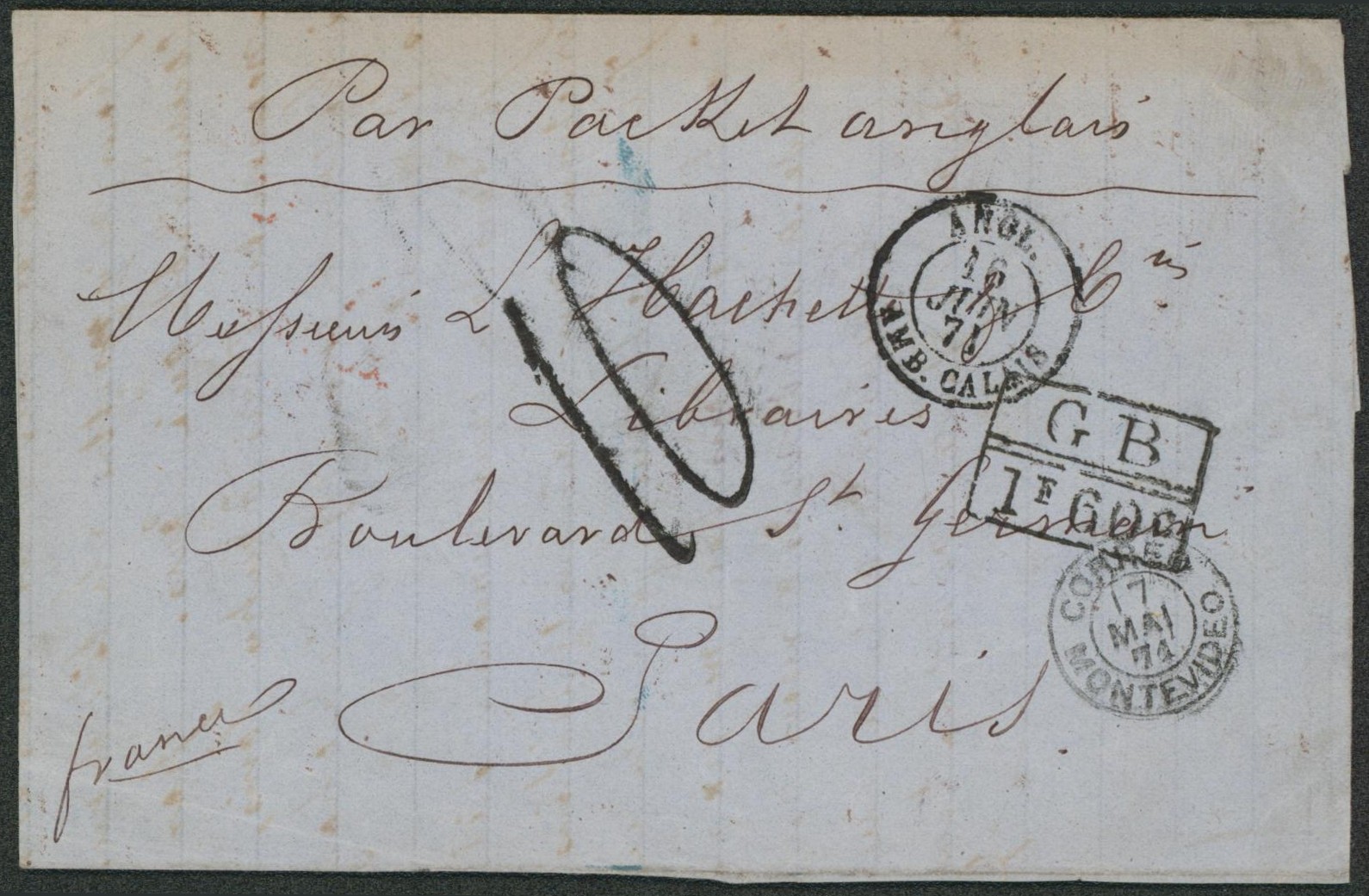 Collection (ligne maritime) - Partie de LAC en provenance de Montevideo (Uruguay) par packet anglais (paquebot) + cachet "Angl. / Amb. Calais" et taxe anglaise > Paris. "