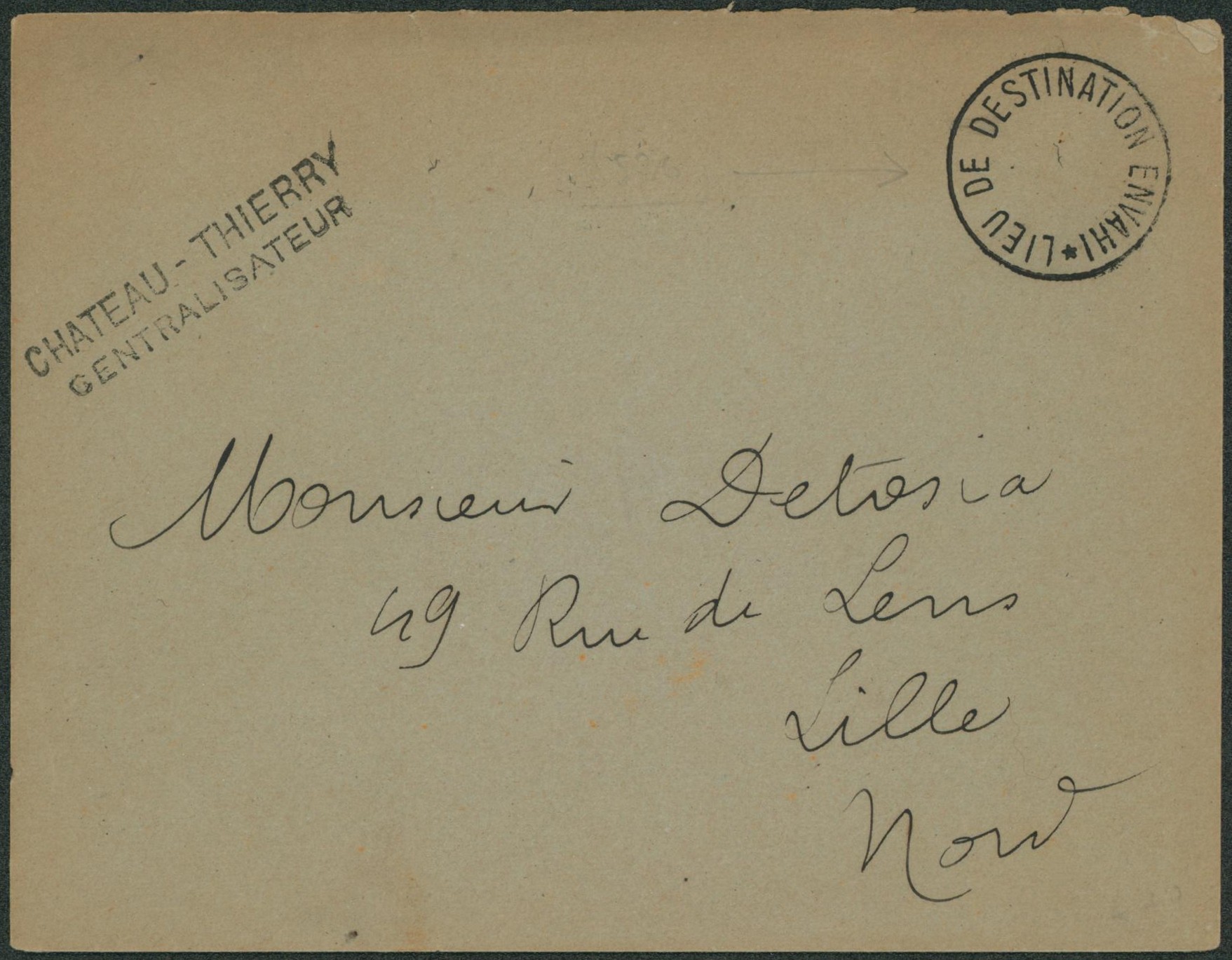 WWI - Lettre en F.M. expédié de château - thierry (centralisateur) > Lille (Nord) + cachet circulaire sans bloc dateur Lieu de destination envhai