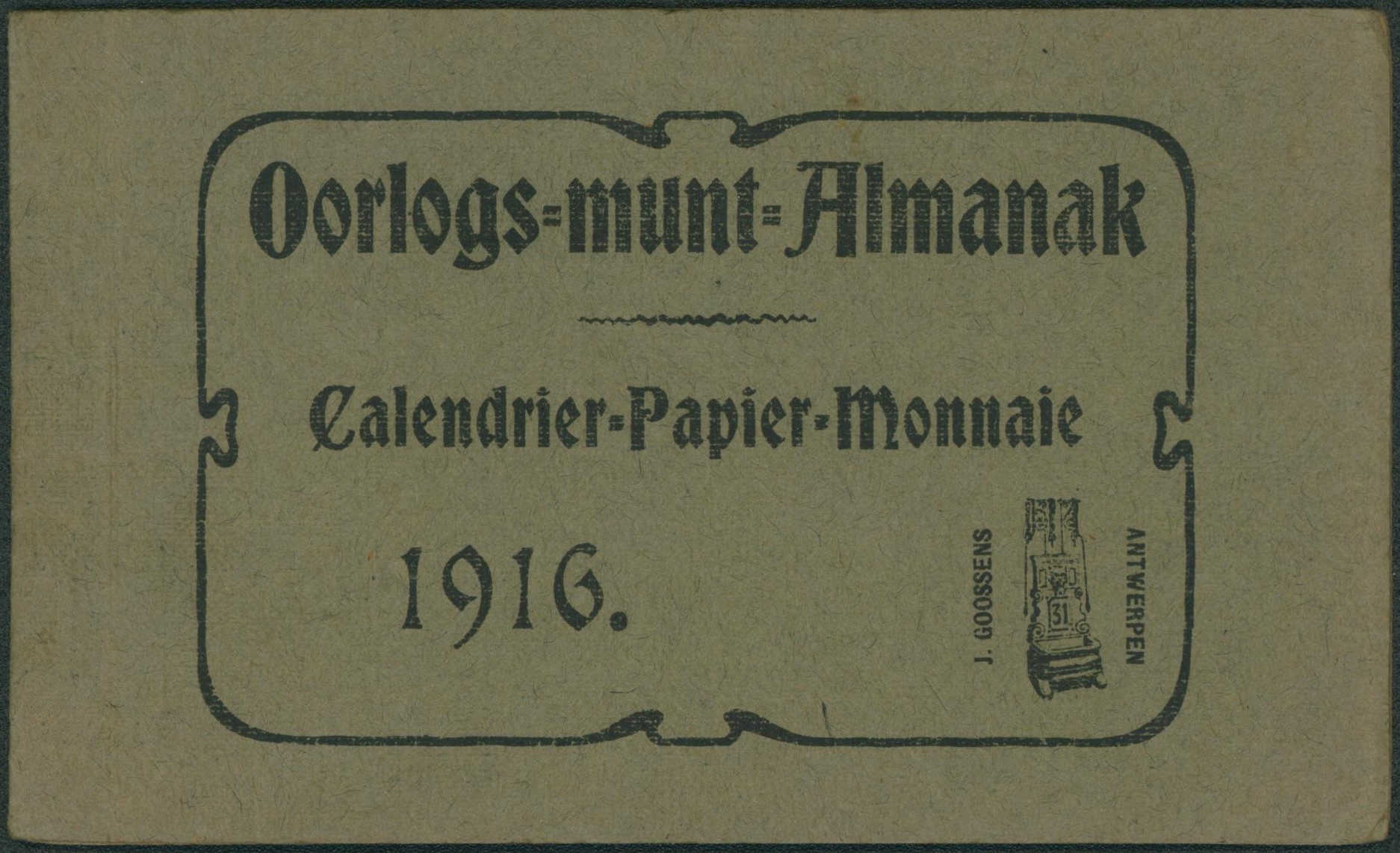 Oorlogs-munt-Almanak / Calendrier-Papier-Monnaire (1916, J. Goosens, Antwerpen). 