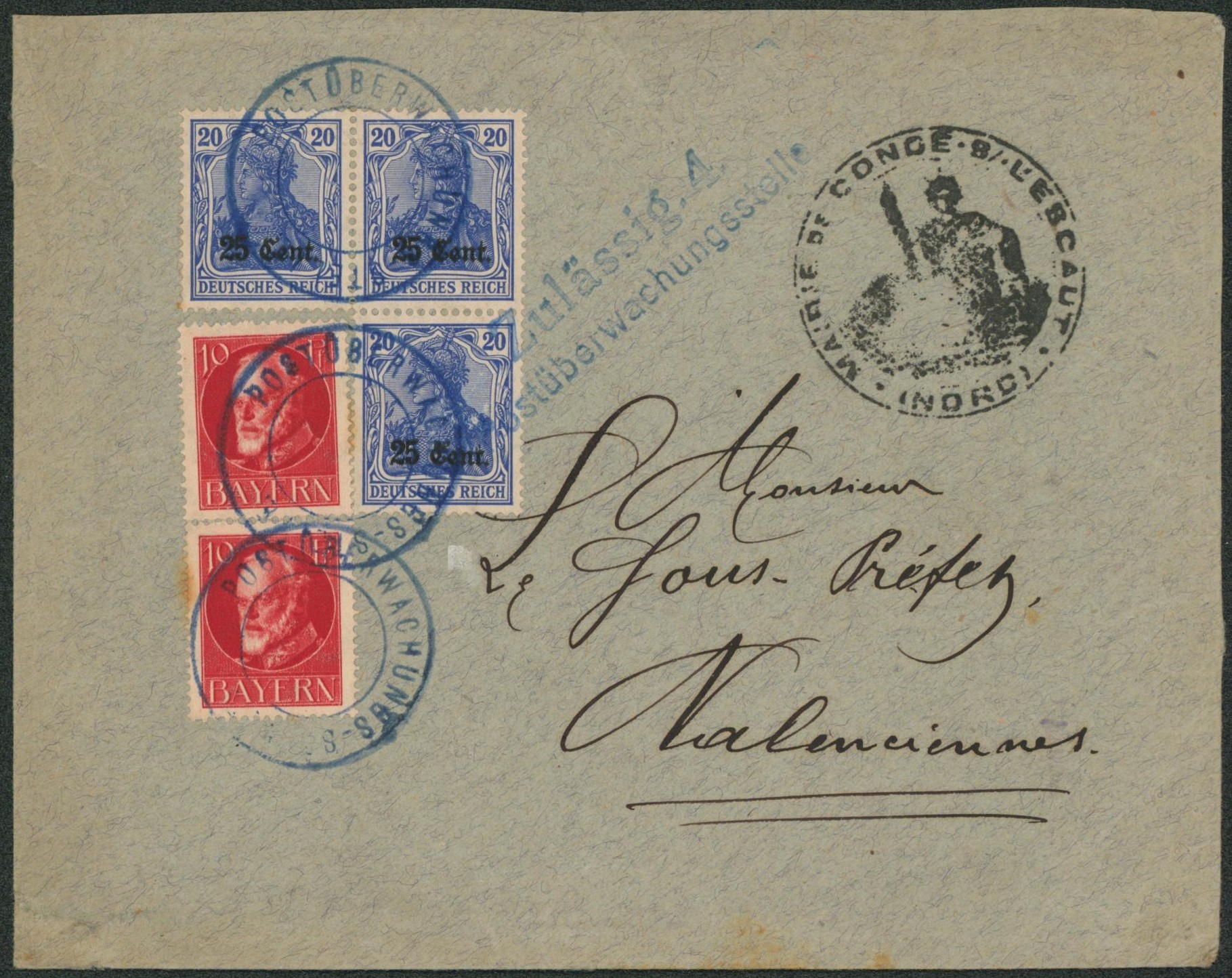 Affranchissement Mixte (Bavière / Etappen) sur lettre obl DC bleu "Postuberwachungstelle" et griffe Zulassig 4, cachet de mairie (Condé) > Valenciennes. TB !