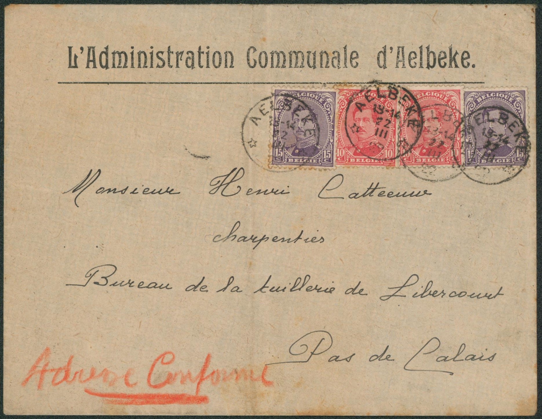 n°138 x2 et 139 x2 sur lettre à en-tête (administration communale de Aelbeke) çàd obl relais "Aelbeke" > Libercourt (Pas de calais) + note en rouge "Adresse conforme"