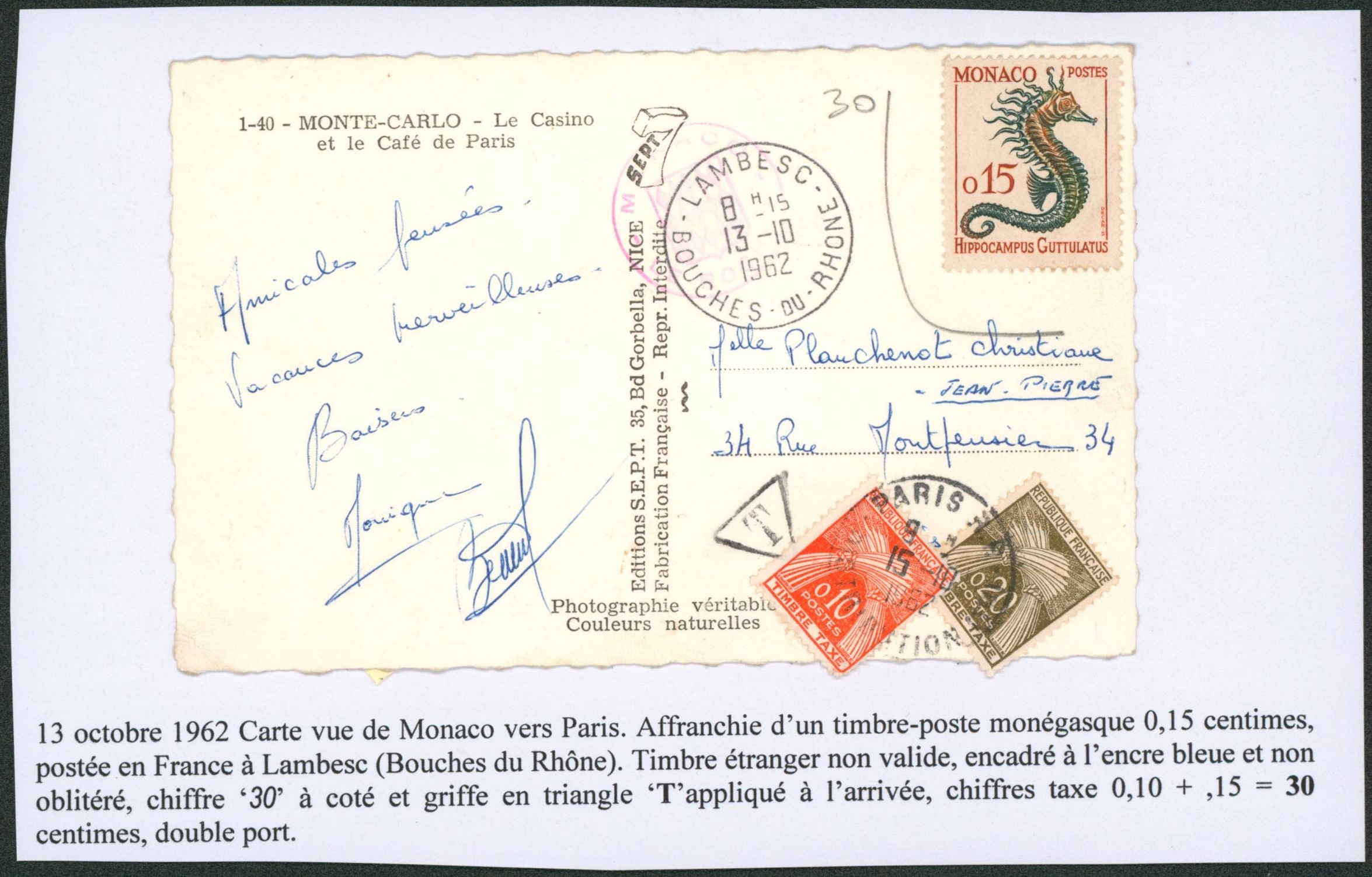 CP vue de Monaco affranchie à Monaco mais posté en France çàd Lambesc, timbre non valide > Paris, taxé à 30ctm.